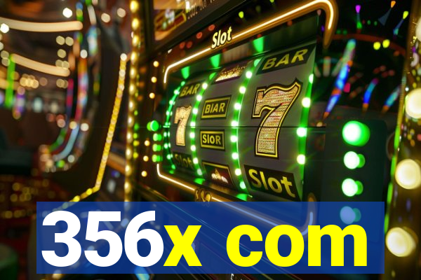 356x com